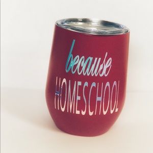 Stainless Steel Pink Because Homeschool Tumbler